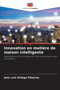 Innovation en matière de maison intelligente
