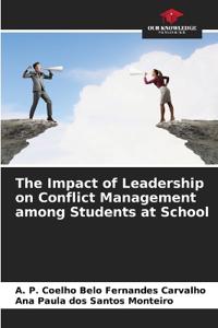 The Impact of Leadership on Conflict Management among Students at School