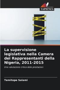 La supervisione legislativa nella Camera dei Rappresentanti della Nigeria, 2011-2015