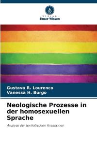 Neologische Prozesse in der homosexuellen Sprache