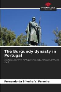 The Burgundy dynasty in Portugal