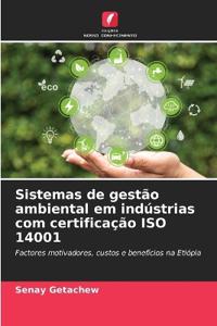 Sistemas de gestão ambiental em indústrias com certificação ISO 14001