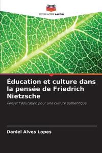Éducation et culture dans la pensée de Friedrich Nietzsche
