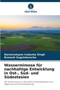 Wassermimose für nachhaltige Entwicklung in Ost-, Süd- und Südostasien