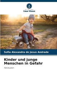 Kinder und junge Menschen in Gefahr