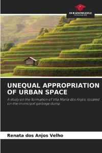 Unequal Appropriation of Urban Space