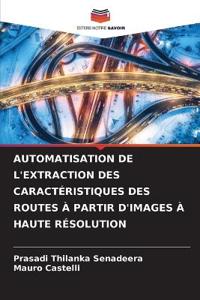 Automatisation de l'Extraction Des Caractéristiques Des Routes À Partir d'Images À Haute Résolution