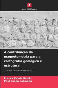 A contribuição da magnetometria para a cartografia geológica e estrutural