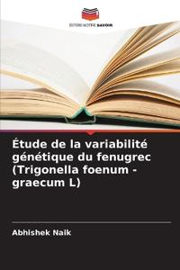 Étude de la variabilité génétique du fenugrec (Trigonella foenum - graecum L)