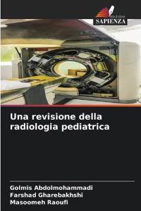 Una revisione della radiologia pediatrica