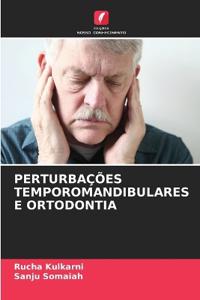 Perturbações Temporomandibulares E Ortodontia