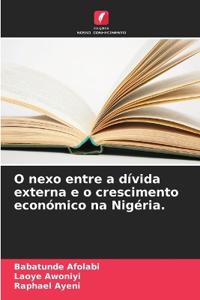 O nexo entre a dívida externa e o crescimento económico na Nigéria.