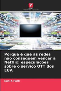 Porque é que as redes não conseguem vencer a Netflix