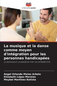 La musique et la danse comme moyen d'intégration pour les personnes handicapées