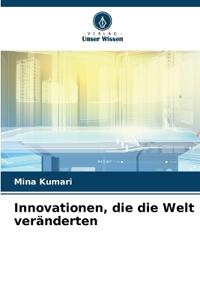 Innovationen, die die Welt veränderten