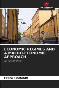 Economic Regimes and a Macro-Economic Approach
