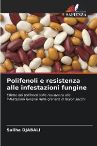 Polifenoli e resistenza alle infestazioni fungine