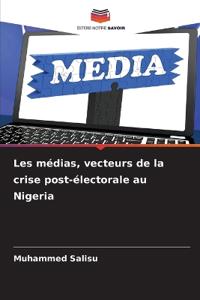 Les médias, vecteurs de la crise post-électorale au Nigeria