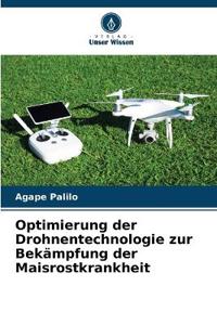 Optimierung der Drohnentechnologie zur Bekämpfung der Maisrostkrankheit