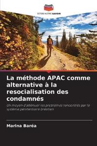 La méthode APAC comme alternative à la resocialisation des condamnés