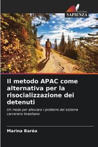 Il metodo APAC come alternativa per la risocializzazione dei detenuti