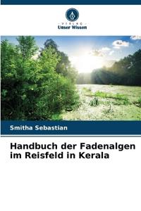 Handbuch der Fadenalgen im Reisfeld in Kerala