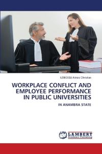 Workplace Conflict and Employee Performance in Public Universities