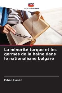 La minorité turque et les germes de la haine dans le nationalisme bulgare
