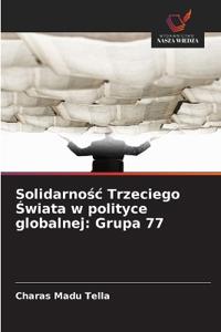 Solidarnosc Trzeciego Swiata w polityce globalnej