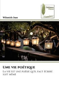 Une vie poétique