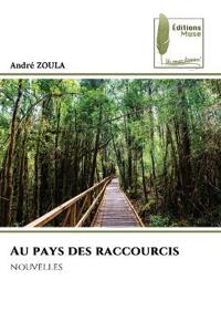 Au pays des raccourcis