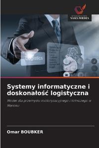 Systemy informatyczne i doskonalosc logistyczna
