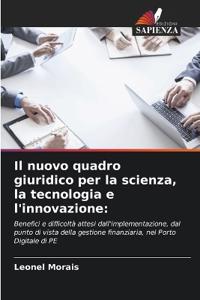 Il nuovo quadro giuridico per la scienza, la tecnologia e l'innovazione