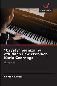 "Czysty" pianizm w etiudach i cwiczeniach Karla Czernego