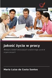 Jakośc życia w pracy