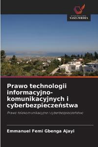 Prawo technologii informacyjno-komunikacyjnych i cyberbezpieczenstwa