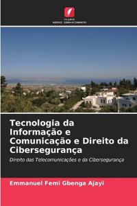 Tecnologia da Informação e Comunicação e Direito da Cibersegurança