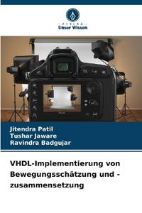 VHDL-Implementierung von Bewegungsschätzung und -zusammensetzung