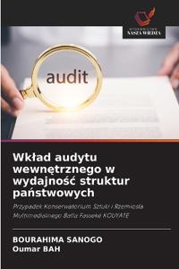 Wklad audytu wewnetrznego w wydajnosc struktur panstwowych