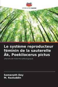 Le système reproducteur féminin de la sauterelle Āk, Poekilocerus pictus