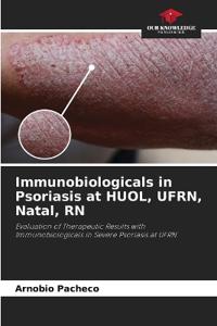 Immunobiologicals in Psoriasis at HUOL, UFRN, Natal, RN