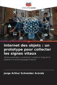 Internet des objets: un prototype pour collecter les signes vitaux
