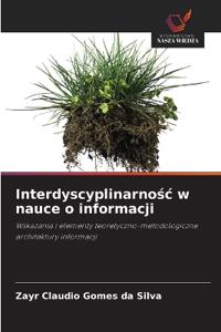 Interdyscyplinarnosc w nauce o informacji