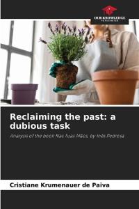 Reclaiming the past