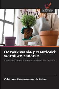 Odzyskiwanie przeszlosci