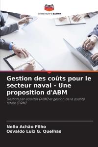 Gestion des coûts pour le secteur naval - Une proposition d'ABM