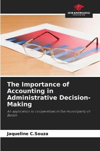The Importance of Accounting in Administrative Decision-Making