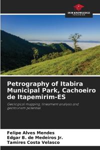 Petrography of Itabira Municipal Park, Cachoeiro de Itapemirim-ES