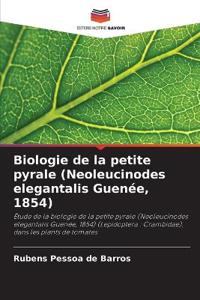 Biologie de la petite pyrale (Neoleucinodes elegantalis Guenée, 1854)