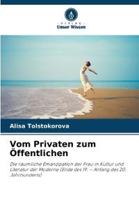 Vom Privaten zum Öffentlichen